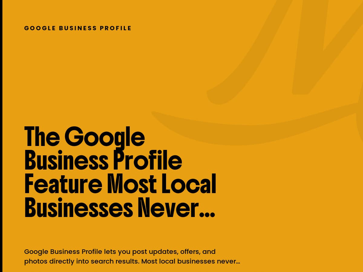 Mustard card labeled Google Business Profile, with a black headline about a feature most businesses never use.