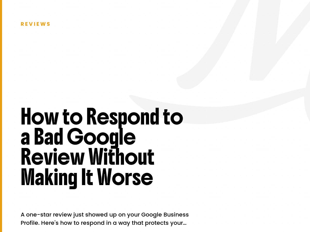 White card labeled Reviews with the headline How to Respond to a Bad Google Review Without Making It Worse.