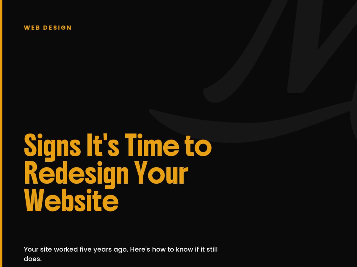 Black card labeled Web Design with the headline Signs It's Time to Redesign Your Website.