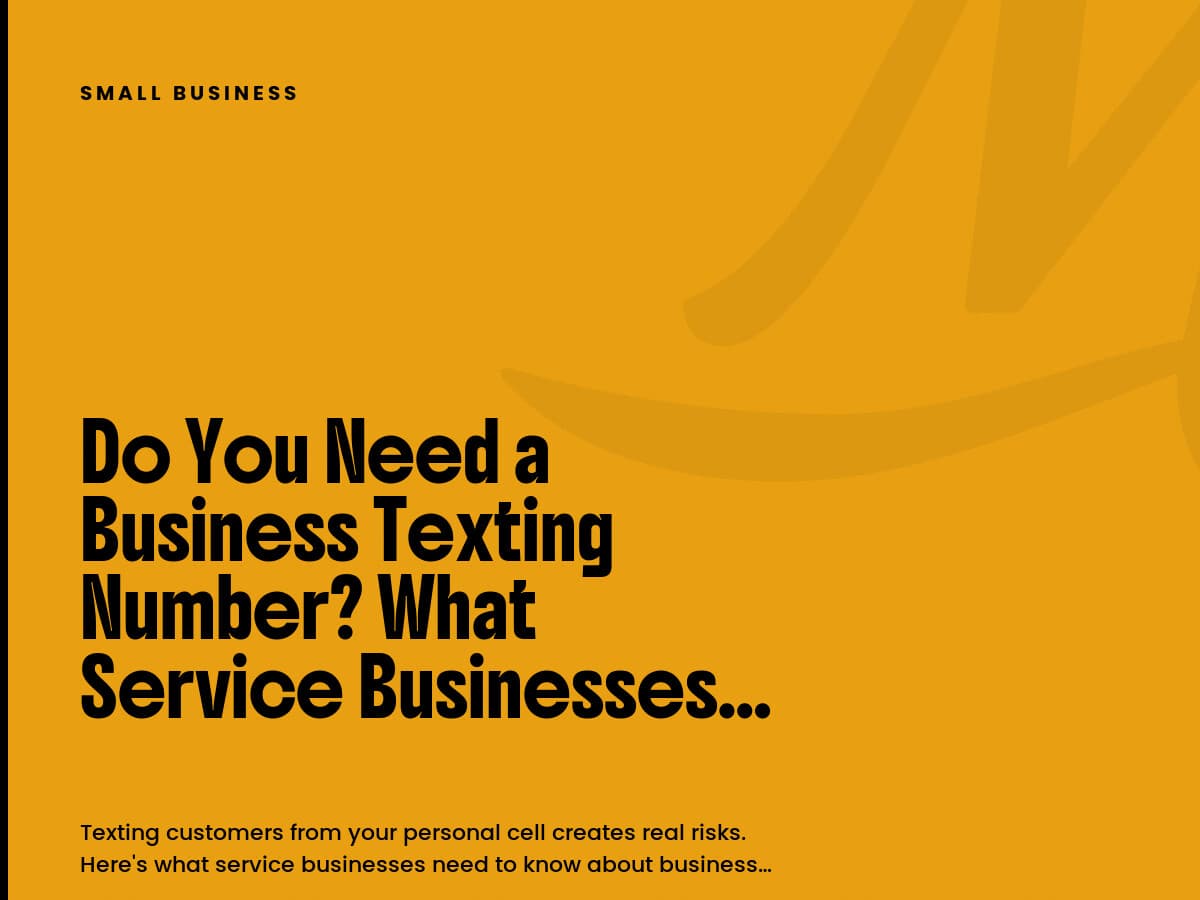Mustard card labeled Small Business with the headline Do You Need a Business Texting Number?