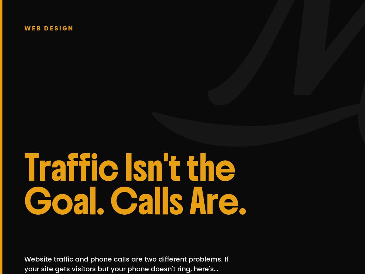 Black card labeled Web Design with the headline Traffic Isn't the Goal. Calls Are.