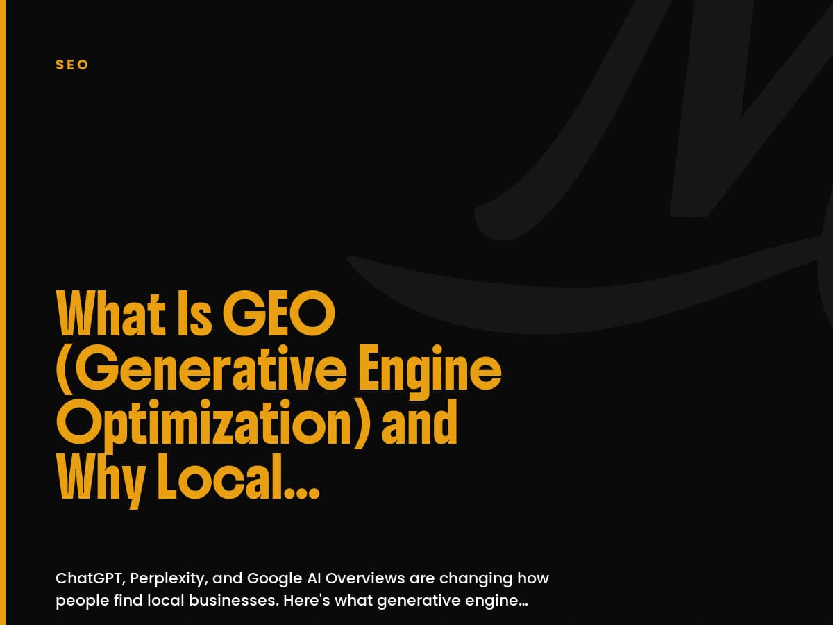 Black card labeled SEO with the headline What Is GEO (Generative Engine Optimization) and Why Local Businesses Should Pay Attention.