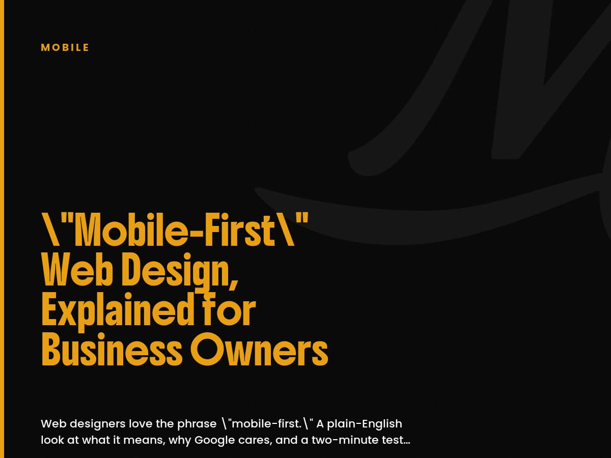 Black card labeled Mobile with the headline Mobile-First Web Design, Explained for Business Owners.