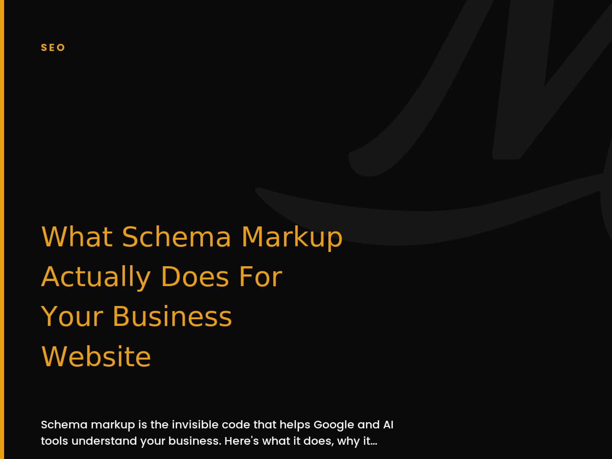 Black card labeled SEO with the headline What Schema Markup Actually Does For Your Business Website.